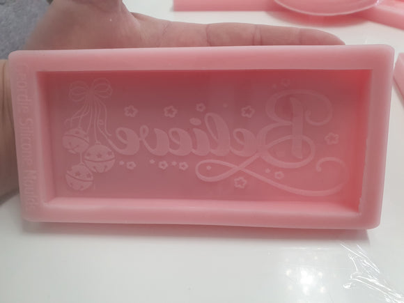 'Believe' Mould